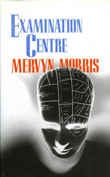 Image of the cover of Examination Centre by Mervyn Morris