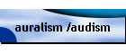 auralism /audism