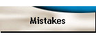 Mistakes