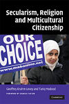 Geoffrey Brahm Levey and Tariq Modood Secularism, Religion and Multicultural Citizenship Book Cover