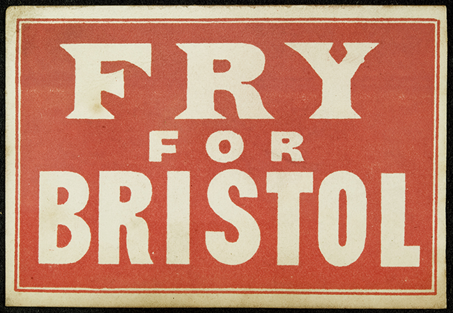 Detail of election propaganda with the words Fry for Bristol